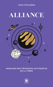 ALLIANCE - MESSAGES DES VENUSIENS AUX PEUPLES DE LA TERRE