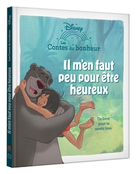 LE LIVRE DE LA JUNGLE - LES CONTES DU BONHEUR - IL M'EN FAUT PEU POUR ETRE HEUREUX - DISNEY