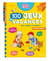 100 Jeux de vacances - Sami et Julie - J'entre en Petite Section - Cahier de vacances 2024