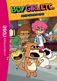BOY, GIRL, ETC. - T06 - BOY, GIRL, ETC. 06 - ENTRE CHIEN ET LOUP