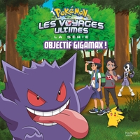 Pokémon - Les voyages #14 - Objectif Gigamax !