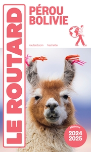 GUIDE DU ROUTARD PEROU, BOLIVIE 2024/25