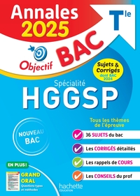 ANNALES OBJECTIF BAC 2025 - SPECIALITE HGGSP - SUJETS ET CORRIGES