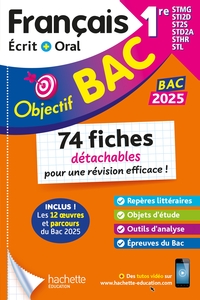 Objectif BAC 2025 Fiches détachables Français 1res STMG - STI2D - ST2S - STL - STD2A - STHR, BAC 202