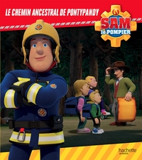 SAM POMPIER - LE CHEMIN ANCESTRAL DE PONTYPANDY