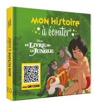 LE LIVRE DE LA JUNGLE - Mon Histoire à Ecouter [QR code] - L'histoire du film - Disney