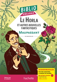 BiblioCollège - Le Horla et autres nouvelles fantastiques (Maupassant)