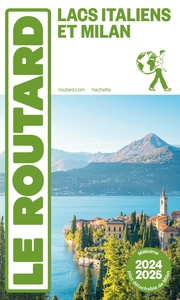 GUIDE DU ROUTARD LACS ITALIENS ET MILAN 2024/25