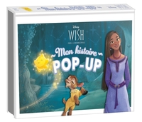 WISH, ASHA ET LA BONNE ÉTOILE - Mon histoire pop-up - Disney