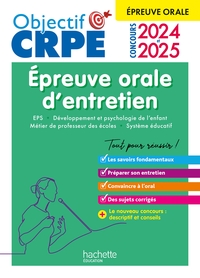 Objectif CRPE 2024 - 2025 -  Réussir l'épreuve orale d'entretien