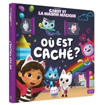 GABBY ET LA MAISON MAGIQUE - OU EST CACHE GEANT - GRAND LIVRE CARTONNE A FLAPS