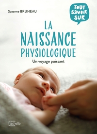 Tout savoir sur la naissance physiologique