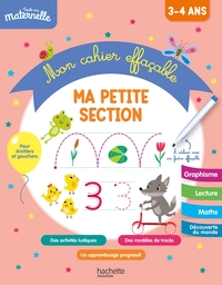 TOUTE MA MATERNELLE - MON CAHIER EFFACABLE - MA PETITE SECTION (3- 4 ANS)