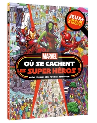 MARVEL - Où se cachent les Super Héros ? - Jeux + Cherche et trouve