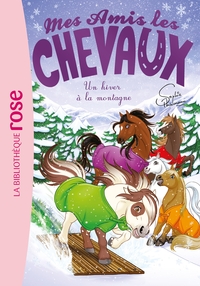 MES AMIS LES CHEVAUX - SOPHIE THALMANN - T44 - MES AMIS LES CHEVAUX 44 - DES VACANCES A LA MONTAGNE