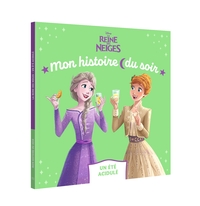 LA REINE DES NEIGES - Mon Histoire du Soir - Un été acidulé - Disney