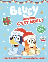 BLUEY - HOURRA, C'EST NOEL ! - ACTIVITES ET STICKERS - ACTIVITES ET AUTOCOLLANTS