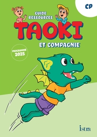 Taoki et compagnie - Méthode de lecture CP - Guide ressources - Edition 2025