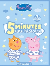 PEPPA PIG - 5 MINUTES POUR UNE HISTOIRE - L'AMITIE - RECUEIL D'HISTOIRES