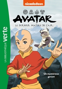 AVATAR, LE DERNIER MAITRE DE L'AIR - T01 - AVATAR, LE DERNIER MAITRE DE L'AIR 01 - UN MYSTERIEUX GAR