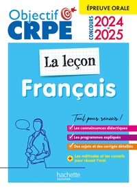 OBJECTIF CRPE 2024 - 2025 - FRANCAIS - LA LECON - EPREUVE ORALE D'ADMISSION