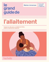 Le grand guide de l'allaitement