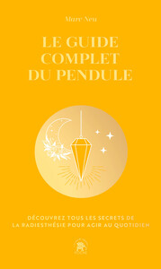Le guide complet du pendule - COLLECTOR