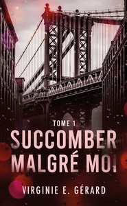 Succomber malgré moi - tome 1