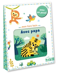 MON LIVRE BAIN - AVEC PAPA - AVEC UN POUET