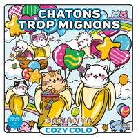 COZY COLO BANANYA - CHATONS TROP MIGNONS