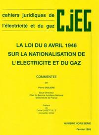 LA LOI DU 8 AVRIL 1946 SUR LA NATIONALISATION DE L'ELECTRICITE ET DU GAZ
