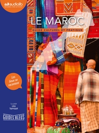 GUIDES CULTURELS ET PRATIQUES - LE MAROC - GUIDE CULTUREL ET PRATIQUE - LIVRE AUDIO 1 CD MP3