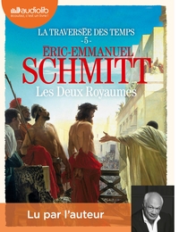 LES DEUX ROYAUMES - LA TRAVERSEE DES TEMPS, TOME 5 - LIVRE AUDIO 2 CD MP3