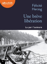 UNE BREVE LIBERATION - LIVRE AUDIO 1 CD MP3