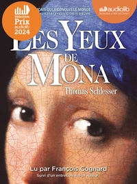 LES YEUX DE MONA - LIVRE AUDIO 2 CD MP3 - SUIVI D'UN ENTRETIEN AVEC L'AUTEUR