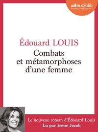 Combats et métamorphoses d'une femme