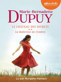 LA BALLERINE DE L'OMBRE - LE CHATEAU DES SECRETS, TOME 2 - LIVRE AUDIO 2 CD MP3