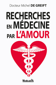 RECHERCHES EN MEDECINE PAR L'AMOUR