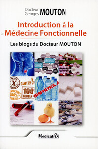 INTRODUCTION A LA MEDECINE FONCTIONNELLE - LES BLOGS DU DOCTEUR MOUTON