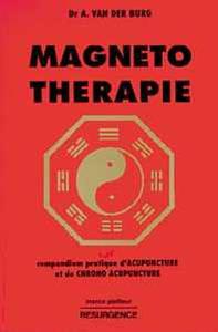 MAGNETO-THERAPIE - COMPENDIUM PRATIQUE D'ACUPUNCTURE ET DE CHRONO ACUPUNCTURE