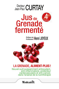 JUS DE GRENADE FERMENTE - LA GRENADE, ALIMENT PLUS !