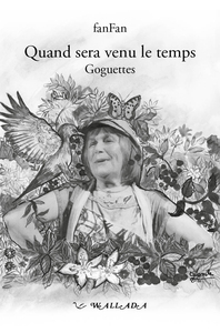 LES GOGUETTES DE FANFAN, QUAND SERA VENU LE TEMPS, VOL. 1