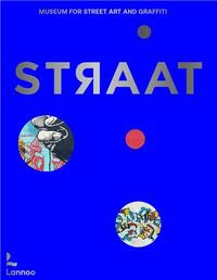 STRAAT MUSEUM FOR STREET ART AND GRAFFITI /ANGLAIS