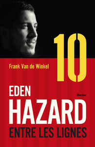 EDEN HAZARD - ENTRE LES LIGNES