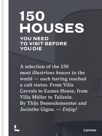 150 Houses You Need To Visit Before You Die /anglais