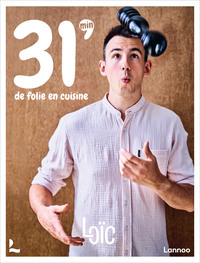 LOIC. 31 MINUTES DE FOLIE EN CUISINE