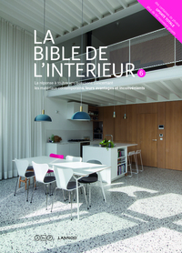 LA BIBLE DE L'INTERIEUR 6 - LA REPONSE A TOUTES VOS QUESTIONS SUR LES MATERIAUX CONTEMPORAIN, LEURS