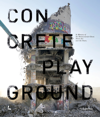 CONCRETE PLAYGROUND - IN MEMORY OF BETONCENTRALE GHENT. STREET ART OVER THE YEARS /ANGLAIS/NEERLANDA