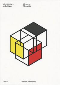L'ARCHITECTURE EN BELGIQUE - 25 ANS EN 75 PROJETS