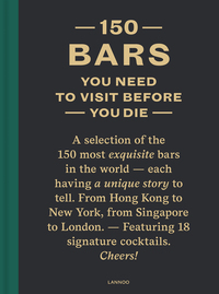 150 BARS YOU NEED TO VISIT BEFORE YOU DIE /ANGLAIS